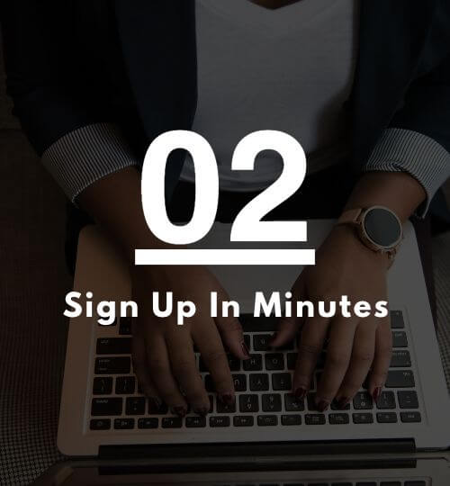 sign up in minutes